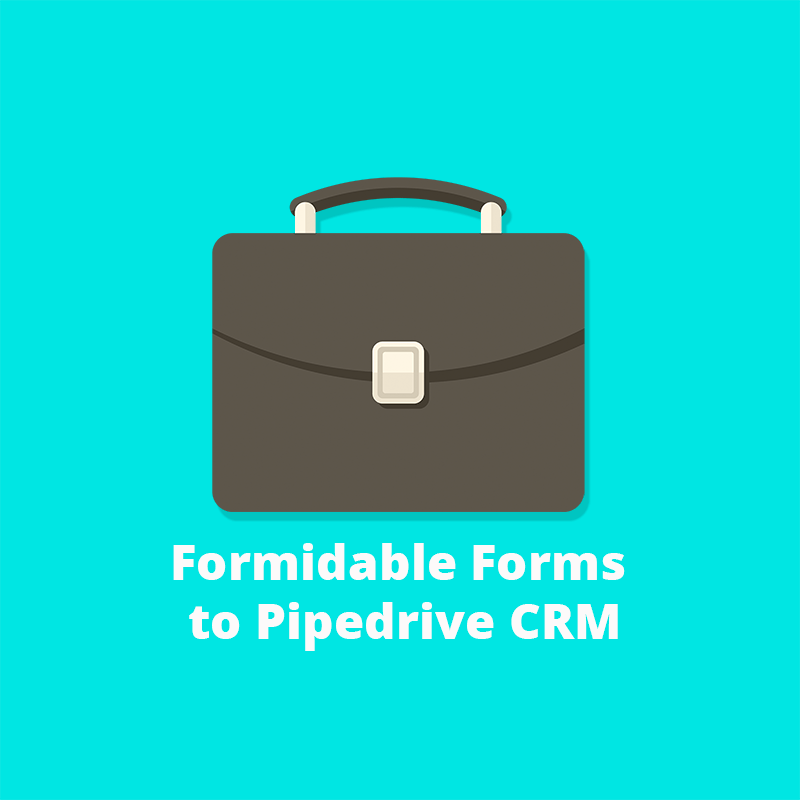 Formidable Forms to Pipedrive CRM